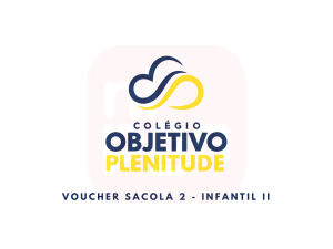 VOUCHER SACOLA 2 OBJETIVO PLENITUDE  - INFANTIL II